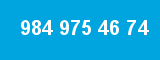 984 975 46 74
